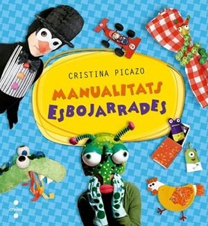 MANUALITATS ESBOJARRADES | 9788466135962 | PICAZO, CRISTINA | Llibreria Drac - Llibreria d'Olot | Comprar llibres en català i castellà online