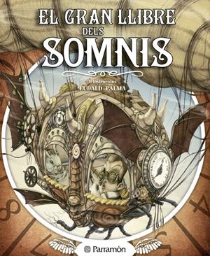 GRAN LLIBRE DELS SOMNIS, EL | 9788434238077 | PALMA, EUDALD | Llibreria Drac - Llibreria d'Olot | Comprar llibres en català i castellà online