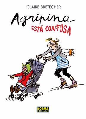 AGRIPINA ESTA CONFUSA | 9788498476279 | BRETECHER, CLAIRE | Llibreria Drac - Llibreria d'Olot | Comprar llibres en català i castellà online