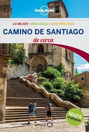 CAMINO DE SANTIAGO DE CERCA 2014 (LONELY PLANET) | 9788408125891 | AA.DD. | Llibreria Drac - Llibreria d'Olot | Comprar llibres en català i castellà online