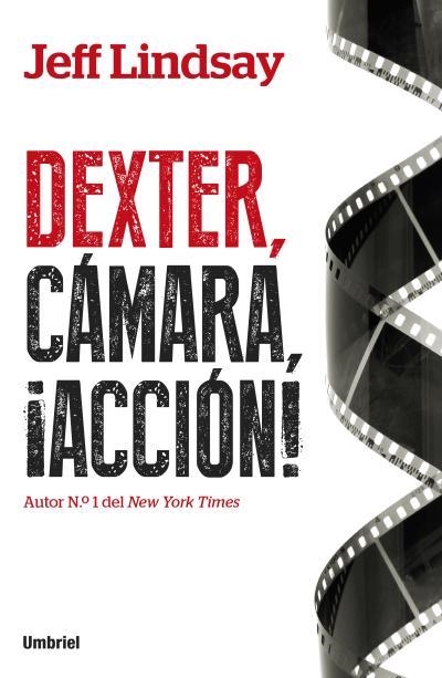 DEXTER CÁMARA ACCIÓN | 9788492915484 | LINDSAY, JEFF | Llibreria Drac - Librería de Olot | Comprar libros en catalán y castellano online