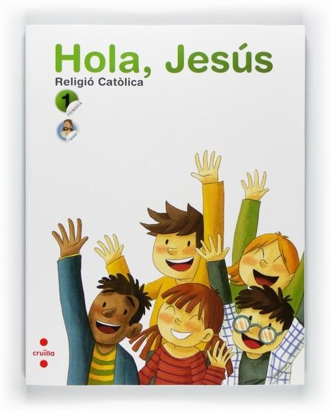 HOLA,JESUS RELIGIO CATOLICA 1 PRIMARIA | 9788466125710 | Llibreria Drac - Llibreria d'Olot | Comprar llibres en català i castellà online