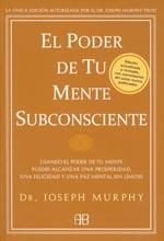 PODER DE TU MENTE SUBCONSCIENTE, EL | 9788496111769 | MURPHY, JOSEPH | Llibreria Drac - Llibreria d'Olot | Comprar llibres en català i castellà online