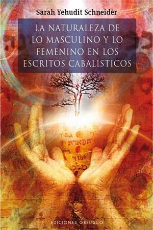 NATURALEZA DE LO MASCULINO Y LO FEMENINO EN LOS ESTRICOTS CABALÍSTICOS, LA | 9788415968788 | YEHUDIT, SARAH | Llibreria Drac - Llibreria d'Olot | Comprar llibres en català i castellà online