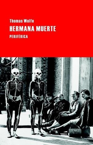 HERMANA MUERTE | 9788492865956 | WOLFE, THOMAS | Llibreria Drac - Librería de Olot | Comprar libros en catalán y castellano online