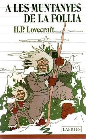 A LES MUNTANYES DE LA FOLLIA | 9788475840994 | LOVECRAFT, HOWARD PHILLIPS | Llibreria Drac - Llibreria d'Olot | Comprar llibres en català i castellà online