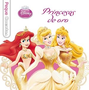 PRINCESAS DE ORO. PEQUECUENTOS | 9788499515533 | DISNEY | Llibreria Drac - Llibreria d'Olot | Comprar llibres en català i castellà online