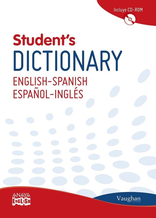 STUDENT ' S DICTIONARY ENGLISH-SPANISH/ESPAÑOL-INGLÉS ( VAUGHAN ) | 9788499740843 | Llibreria Drac - Llibreria d'Olot | Comprar llibres en català i castellà online