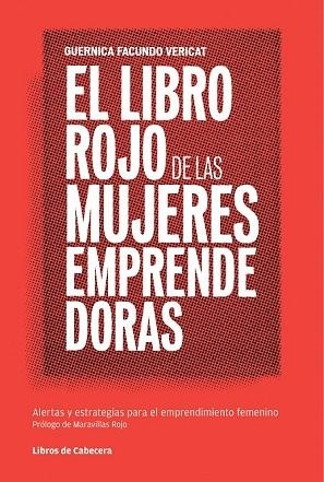 LIBRO ROJO DE LAS MUJERES EMPRENDEDORAS, EL | 9788493950712 | FACUNDO, GUERNICA | Llibreria Drac - Llibreria d'Olot | Comprar llibres en català i castellà online