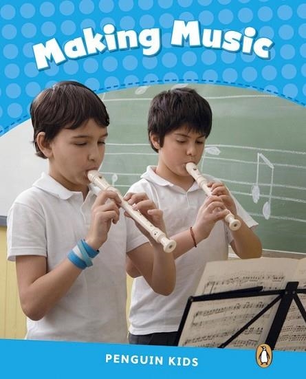 MAKING MUSIC ( PENGUIN KIDS LEVEL 1 ) | 9781408288214 | TAYLOR, NICOLE | Llibreria Drac - Llibreria d'Olot | Comprar llibres en català i castellà online