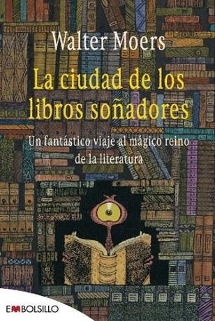 CIUDAD DE LOS LIBROS SOÑADORES, LA | 9788496748927 | MOERS, WALTER | Llibreria Drac - Librería de Olot | Comprar libros en catalán y castellano online