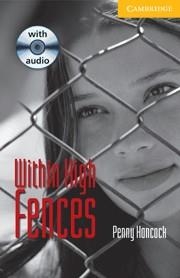 WITHIN HIGH FENCES. LEVEL 2 ELEMENTARY/LOWER INTERMEDIATE BOOK WITH AUDIO CD PACK | 9780521686167 | HANCOCK, PENNY | Llibreria Drac - Llibreria d'Olot | Comprar llibres en català i castellà online