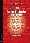 FALSA HISTORIA DEL PSC, UNA | 9788494249587 | GIBERT, ARSENI | Llibreria Drac - Librería de Olot | Comprar libros en catalán y castellano online