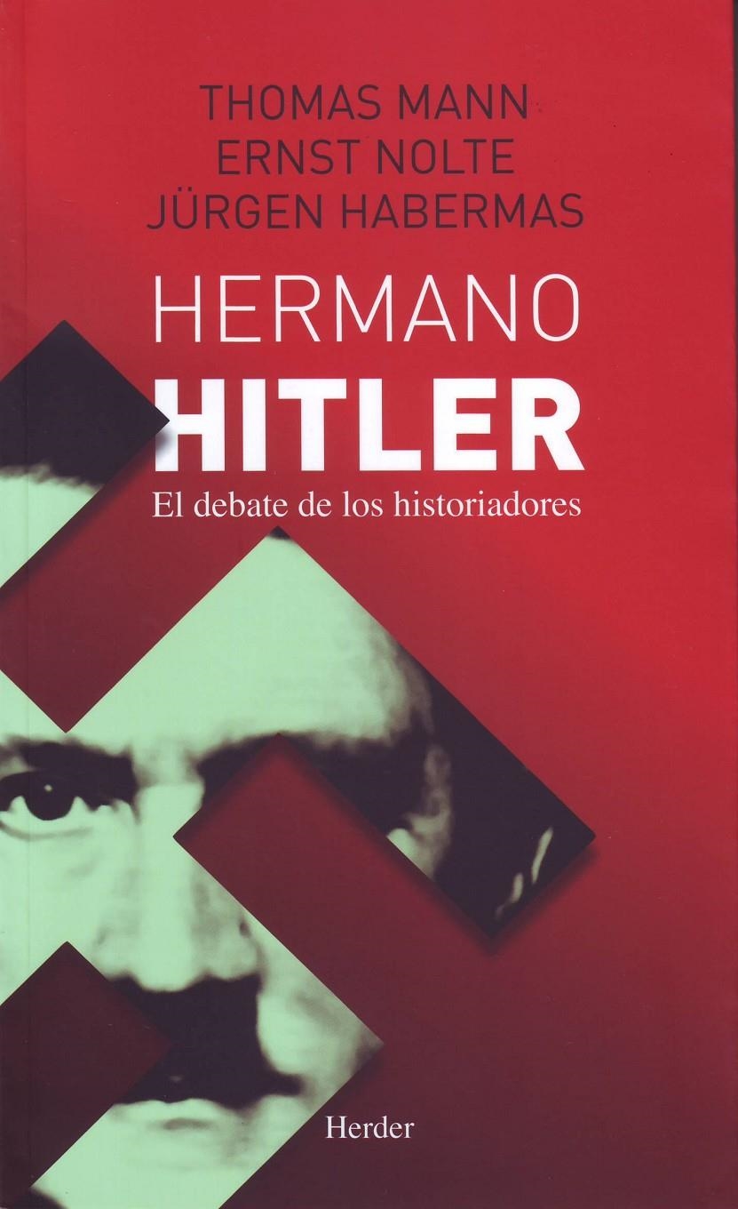 HERMANO HITLER | 9786077727200 | MANN, THOMAS ; NOLTE, ERNST ; HABERMAS, JÜRGEN | Llibreria Drac - Librería de Olot | Comprar libros en catalán y castellano online