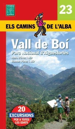 VALL DE BOI. PARC NACIONAL D'AIGUESTORTES. CAMINS DE L'ALBA 23 | 9788480905398 | PEREZ, ANNA; PEREZ, RAMON | Llibreria Drac - Llibreria d'Olot | Comprar llibres en català i castellà online