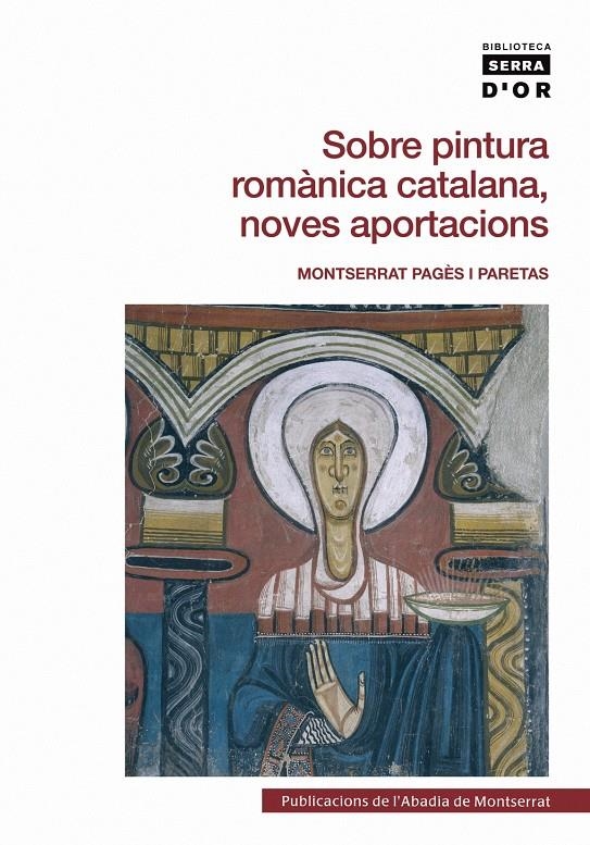 SOBRE PINTURA ROMÀNICA CATALANA, NOVES APORTACIONS | 9788498830781 | PAGÈS, MONTSERRAT | Llibreria Drac - Llibreria d'Olot | Comprar llibres en català i castellà online