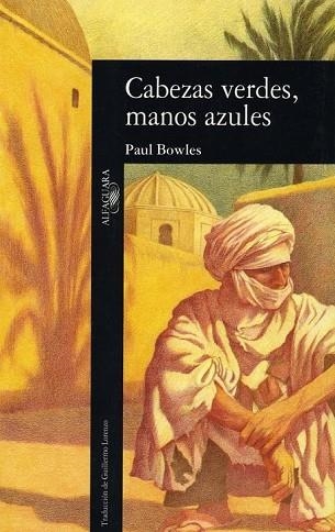 CABEZAS VERDES,MANOS AZULES | 9788420426785 | BOWLES, PAUL | Llibreria Drac - Librería de Olot | Comprar libros en catalán y castellano online