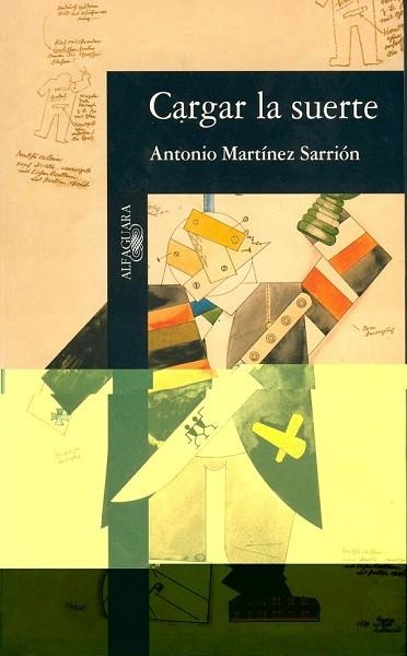 CARGAR LA SUERTE | 9788420481579 | MARTINEZ SARRION, ANTONIO | Llibreria Drac - Llibreria d'Olot | Comprar llibres en català i castellà online