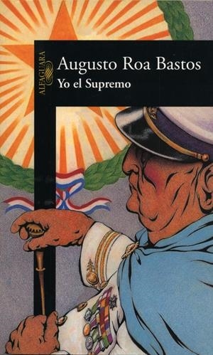 YO EL SUPREMO | 9788420421797 | ROA BASTOS, AUGUSTO | Llibreria Drac - Llibreria d'Olot | Comprar llibres en català i castellà online