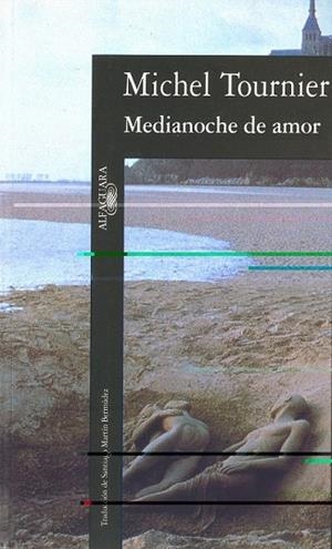 MEDIANOCHE DE AMOR | 9788420426099 | TOURNIER, MICHEL | Llibreria Drac - Llibreria d'Olot | Comprar llibres en català i castellà online