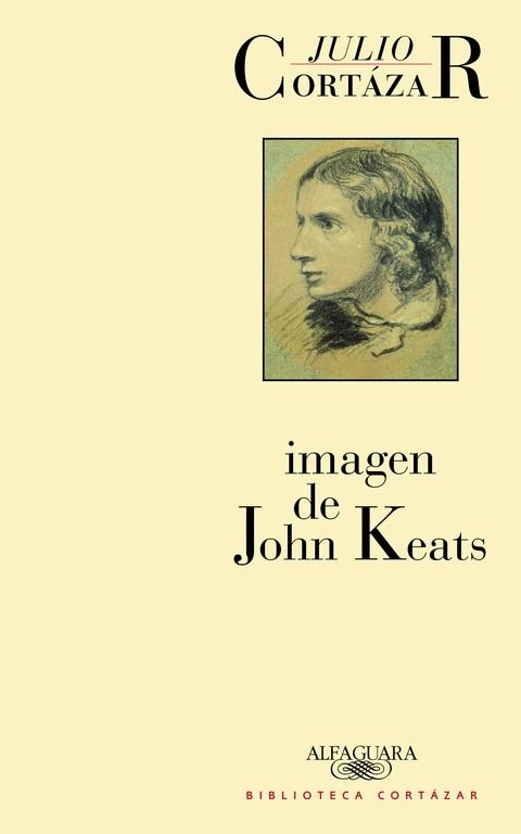 IMAGEN DE JOHN KEATS | 9788420481944 | CORTAZAR,JULIO | Llibreria Drac - Llibreria d'Olot | Comprar llibres en català i castellà online