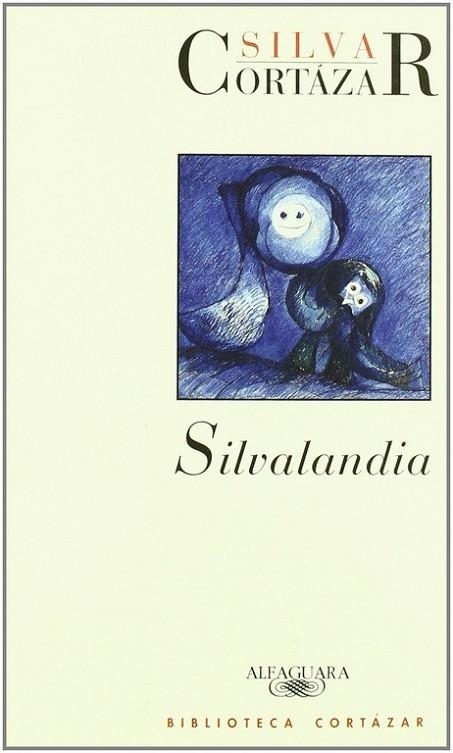 SILVALANDIA | 9788420482347 | CORTAZAR,JULIO | Llibreria Drac - Llibreria d'Olot | Comprar llibres en català i castellà online