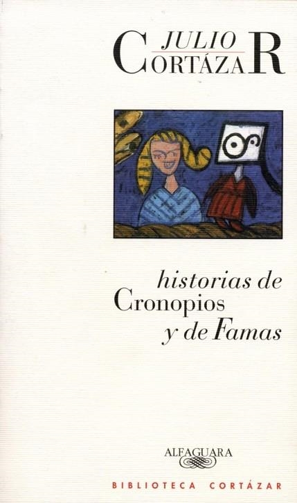 HISTORIAS DE CRONOPIOS Y FAMAS | 9788420482897 | CORTAZAR,JULIO | Llibreria Drac - Librería de Olot | Comprar libros en catalán y castellano online