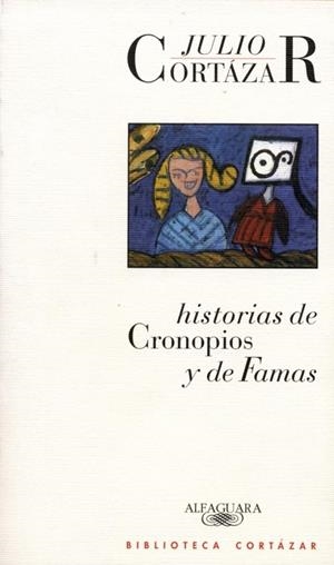 HISTORIAS DE CRONOPIOS Y FAMAS | 9788420482897 | CORTAZAR,JULIO | Llibreria Drac - Llibreria d'Olot | Comprar llibres en català i castellà online