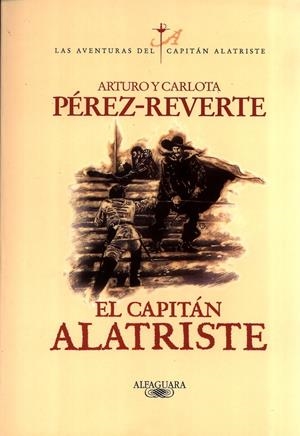 CAPITAN ALATRISTE, EL | 9788420483535 | PEREZ-REVERTE, ARTURO Y CARLOTA | Llibreria Drac - Llibreria d'Olot | Comprar llibres en català i castellà online