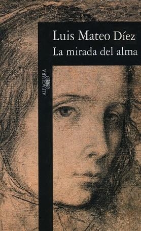 MIRADA DEL ALMA, LA | 9788420482361 | DIEZ, LUIS MATEO | Llibreria Drac - Llibreria d'Olot | Comprar llibres en català i castellà online