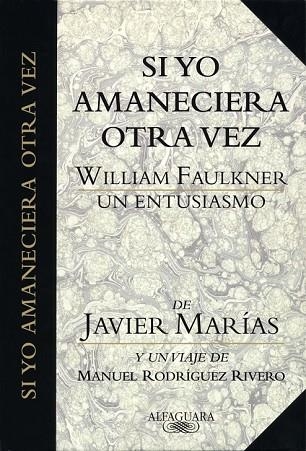 SI YO AMANECIERA OTRA VEZ | 9788420479576 | MARIAS, JAVIER | Llibreria Drac - Llibreria d'Olot | Comprar llibres en català i castellà online