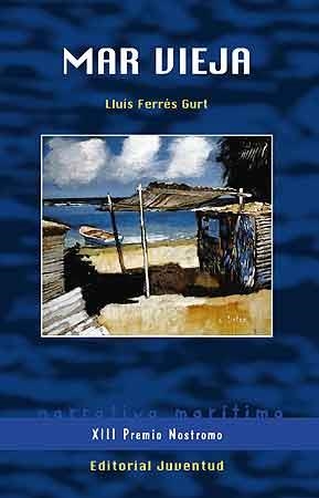 MAR VIEJA | 9788426137654 | FERRES, LLUIS | Llibreria Drac - Llibreria d'Olot | Comprar llibres en català i castellà online