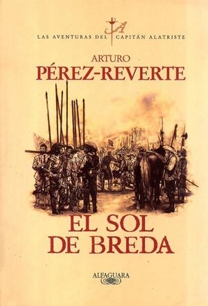 SOL DE BREDA, EL. CAPITAN ALATRISTE 3, EL | 9788420483122 | PEREZ-REVERTE, ARTURO | Llibreria Drac - Llibreria d'Olot | Comprar llibres en català i castellà online