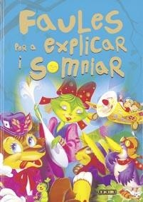 FAULES PER EXPLICAR I SOMIAR | 9788498068047 | TODOLIBRO, EQUIPO | Llibreria Drac - Llibreria d'Olot | Comprar llibres en català i castellà online