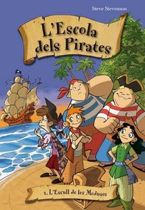 ESCULL DE LES MEDUSES, L' ( L'ESCOLA DE PIRATES 1 ) | 9788492691340 | STEVENSON, STEVE | Llibreria Drac - Llibreria d'Olot | Comprar llibres en català i castellà online