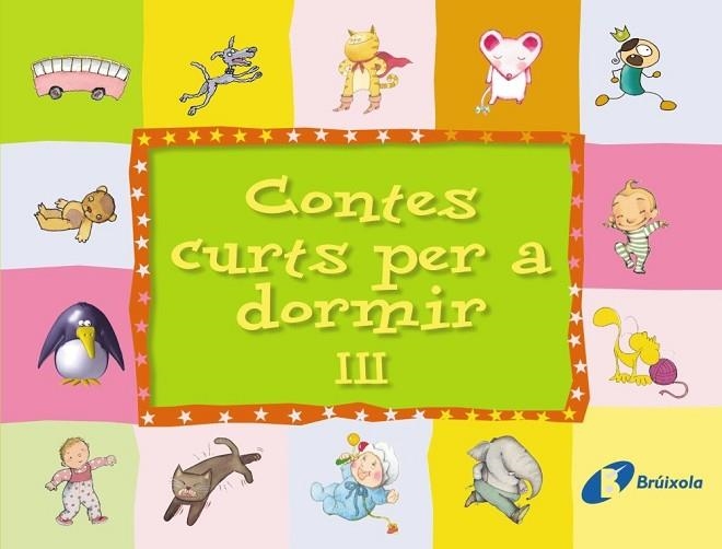 CONTES CURTS PER A DORMIR III | 9788499060187 | AA.VV | Llibreria Drac - Llibreria d'Olot | Comprar llibres en català i castellà online