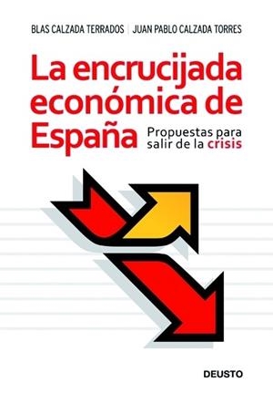 ENCRUCIJADA ECONOMICA DE ESPAÑA, LA | 9788423427390 | CALZADA, BLAS / CALZADA, JUAN PABLO | Llibreria Drac - Llibreria d'Olot | Comprar llibres en català i castellà online