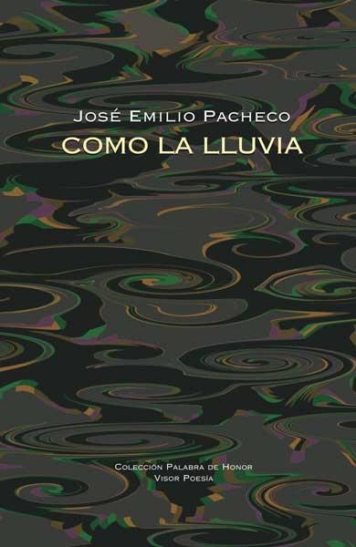 COMO LA LLUVIA | 9788498950359 | PACHECO, JOSE EMILIO | Llibreria Drac - Llibreria d'Olot | Comprar llibres en català i castellà online