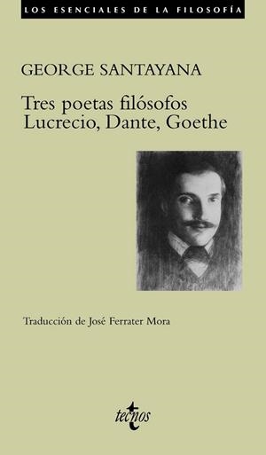 TRES POETAS FILOSOFOS LUCRECIO DANTE GOETHE | 9788430950140 | SANTAYANA, GEORGE | Llibreria Drac - Llibreria d'Olot | Comprar llibres en català i castellà online