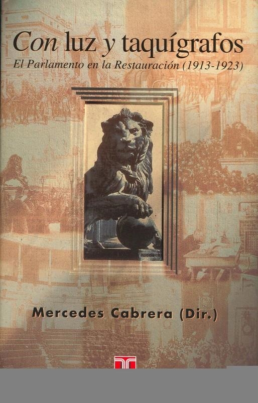 CON LUZ Y TAQUIGRAFOS.EL PARLAMENTO EN LA RESTAURACION (1913 | 9788430602933 | CABRERA, MERCEDES | Llibreria Drac - Llibreria d'Olot | Comprar llibres en català i castellà online