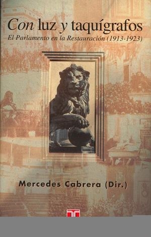 CON LUZ Y TAQUIGRAFOS.EL PARLAMENTO EN LA RESTAURACION (1913 | 9788430602933 | CABRERA, MERCEDES | Llibreria Drac - Llibreria d'Olot | Comprar llibres en català i castellà online