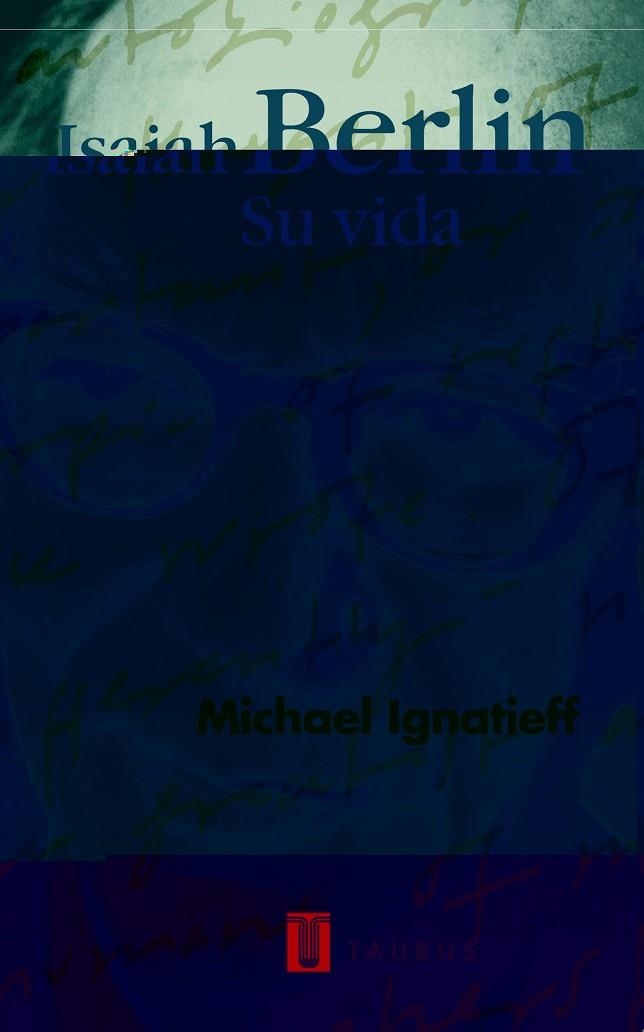 ISAIAH BERLIN - SU VIDA | 9788430603565 | IGNATIEFF, MICHAEL | Llibreria Drac - Llibreria d'Olot | Comprar llibres en català i castellà online