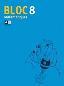 BLOC MATEMÀTIQUES 8 | 9788441215887 | INTERLÍNIA SL | Llibreria Drac - Llibreria d'Olot | Comprar llibres en català i castellà online