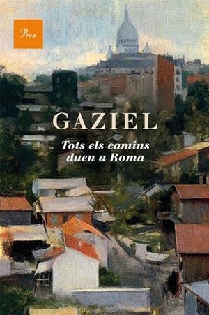 TOTS ELS CAMINS DUEN A ROMA | 9788475885117 | GAZIEL | Llibreria Drac - Llibreria d'Olot | Comprar llibres en català i castellà online