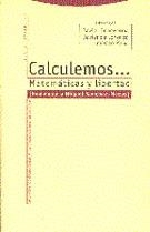 CALCULEMOS...MATEMATICAS Y LIBERTAD | 9788481640830 | ECHEVERRIA,JAVIER | Llibreria Drac - Llibreria d'Olot | Comprar llibres en català i castellà online