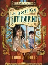 LLADRE DE MIRALLS, LA (LA BOTIGA BATTIBALENO 4) | 9788424645687 | BACCALARIO, P.D. | Llibreria Drac - Llibreria d'Olot | Comprar llibres en català i castellà online