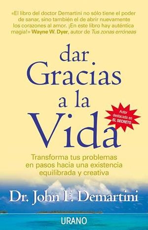 DAR GRACIAS A LA VIDA | 9788479531935 | DEMARTIN, JOHN | Llibreria Drac - Llibreria d'Olot | Comprar llibres en català i castellà online