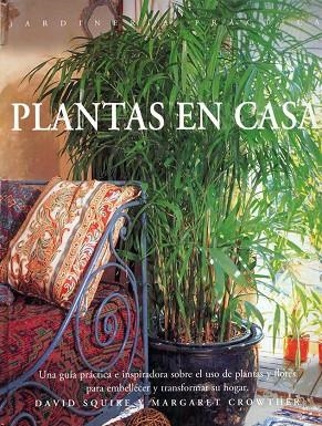 PLANTAS EN CASA | 9788487756917 | SQUIRE, DAVID | Llibreria Drac - Llibreria d'Olot | Comprar llibres en català i castellà online