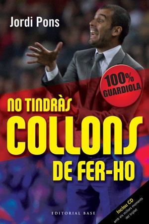 NO TINDRAS COLLONS DE FER-HO (+ CD) | 9788492437337 | PONS, JORDI | Llibreria Drac - Llibreria d'Olot | Comprar llibres en català i castellà online