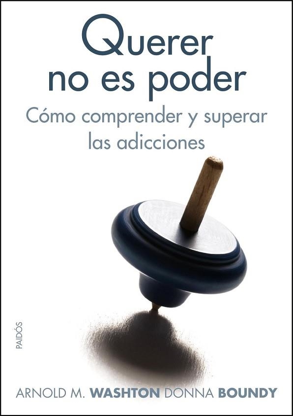 QUERER NO ES PODER | 9788449323522 | WASHTON, ARNOLD M.; BOUNDY, DONNA | Llibreria Drac - Llibreria d'Olot | Comprar llibres en català i castellà online